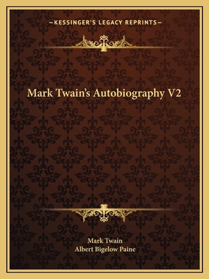 Mark Twain's Autobiography V2 116260820X Book Cover