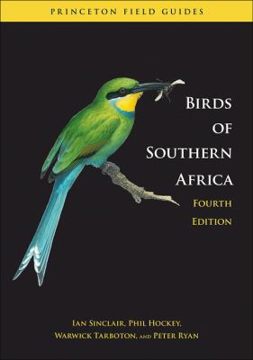 Birds of Southern Africa: The Region's Most Com... 069115225X Book Cover