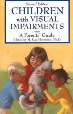 Children With Visual Impairments: A Parents' Guide 1890627402 Book Cover