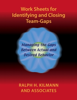 Work Sheets for Identifying and Closing Team-Gaps 098327424X Book Cover