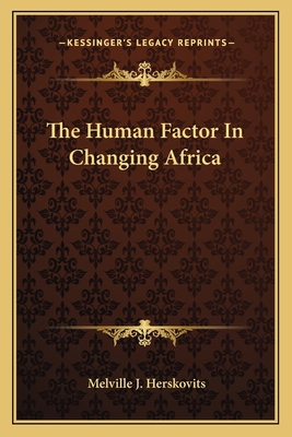 The Human Factor In Changing Africa 1163826529 Book Cover