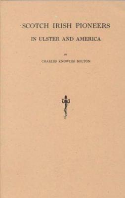 Scotch Irish Pioneers in Ulster and America B00BD6BICE Book Cover