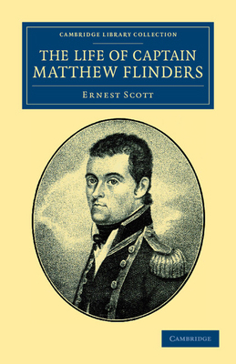 The Life of Captain Matthew Flinders, R.N. 1108040616 Book Cover