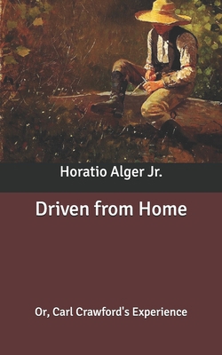 Driven from Home: Or, Carl Crawford's Experience B087S861F1 Book Cover