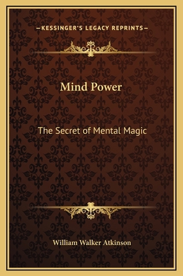 Mind Power: The Secret of Mental Magic 1169344194 Book Cover