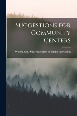 Suggestions for Community Centers 1018964398 Book Cover
