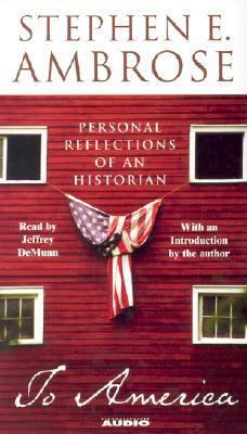 To America: Personal Reflections of an Historian 0743529219 Book Cover