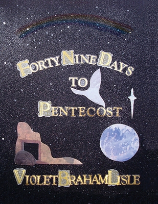 Forty-Nine Days to Pentecost B0BT6YPGGP Book Cover