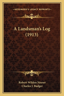 A Landsman's Log (1913) 1165273667 Book Cover