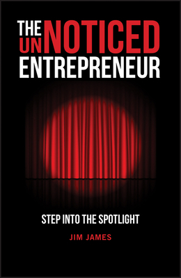The Unnoticed Entrepreneur, Book 1: Step Into t... 0857089579 Book Cover