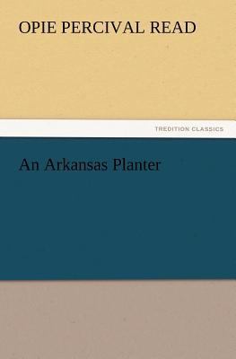 An Arkansas Planter 3847233084 Book Cover