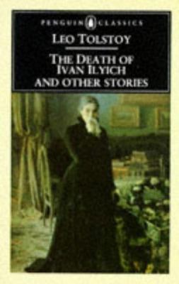 The Death of Ivan Ilych and Other Stories 0140445080 Book Cover