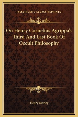 On Henry Cornelius Agrippa's Third And Last Boo... 116917910X Book Cover