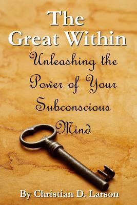 The Great Within: Unleashing the Power of Your ... 1480093521 Book Cover
