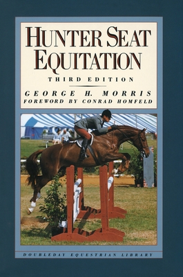 Hunter Seat Equitation: Third Edition 0385413688 Book Cover