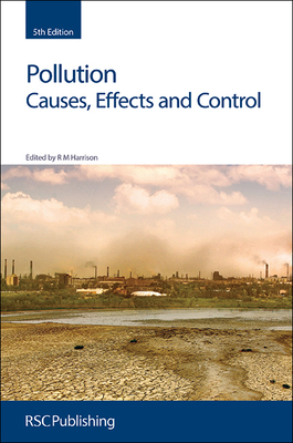 Pollution: Causes, Effects and Control 1849736480 Book Cover