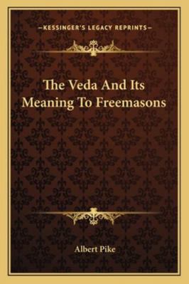 The Veda And Its Meaning To Freemasons 1162846178 Book Cover