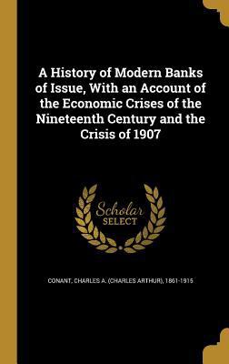 A History of Modern Banks of Issue, With an Acc... 136298728X Book Cover