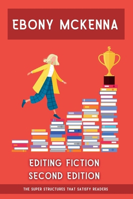 Editing Fiction Second Edition 1923735969 Book Cover