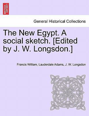 The New Egypt. a Social Sketch. [Edited by J. W... 1241496935 Book Cover