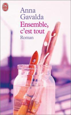 Ensemble, C'Est Tout [French] 2290343714 Book Cover