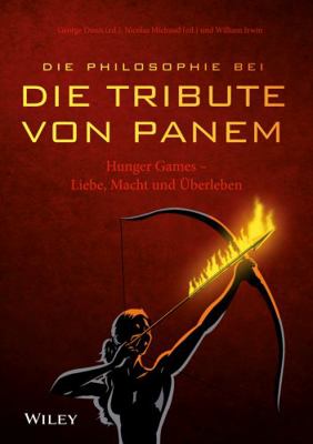 Die Philosophie Bei Die Tribute Von Panem - Hun... [German] 3527507531 Book Cover