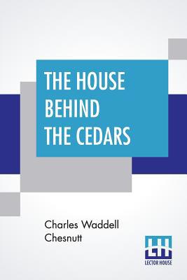 The House Behind The Cedars 9353428394 Book Cover