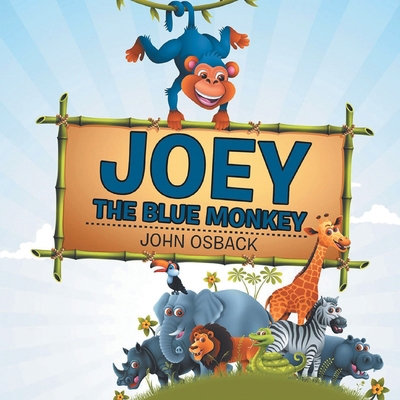 Joey the Blue Monkey 1964393302 Book Cover