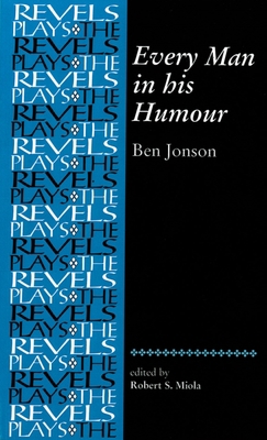 Every Man in His Humour: Ben Jonson 0719078261 Book Cover