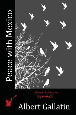 Peace with Mexico 1532722427 Book Cover