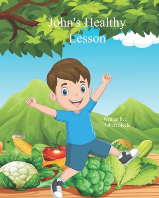 John's Healthy Lesson B0F9VNQK5H Book Cover