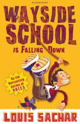 Wayside School Is Falling Down. Louis Sachar 1408801736 Book Cover
