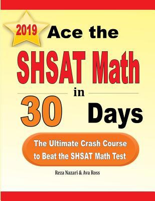 Ace the SHSAT Math in 30 Days: The Ultimate Cra... 1970036613 Book Cover