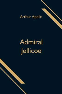 Admiral Jellicoe 9354598617 Book Cover