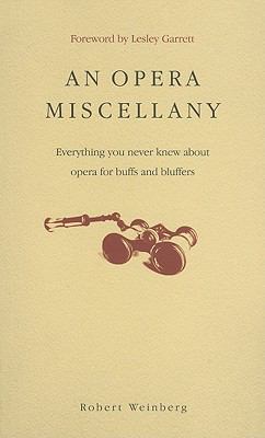 An Opera Miscellany: Everything You Never Knew ... 0462099814 Book Cover