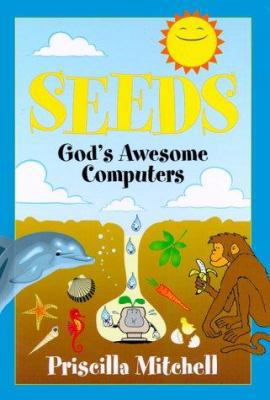 Seeds: God's Awesome Computers 1579211283 Book Cover