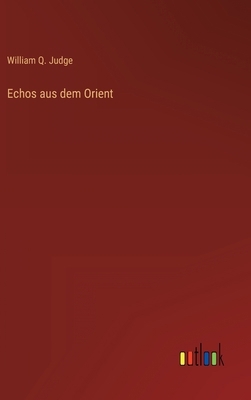 Echos aus dem Orient [German] 3368236156 Book Cover