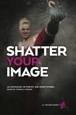 Shatter Your Image 0997349921 Book Cover