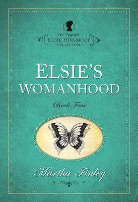 Elsie's Womanhood 159856403X Book Cover