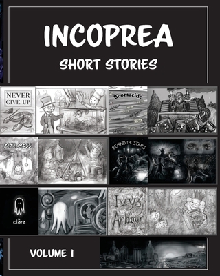 Incoprea Short Stories: Volume 1 B0BZFJ4CPG Book Cover