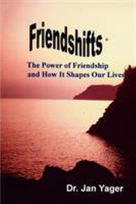 Friendshifts: The Power of Friendship and How I... 1889262293 Book Cover