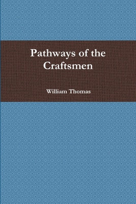Pathways of the Craftsmen 1257087185 Book Cover