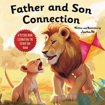 Father and Son Connection: Fathers Day Gifts, W... 1961443104 Book Cover
