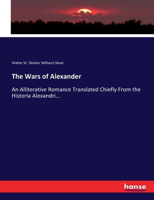The Wars of Alexander: An Alliterative Romance ... 3337008755 Book Cover