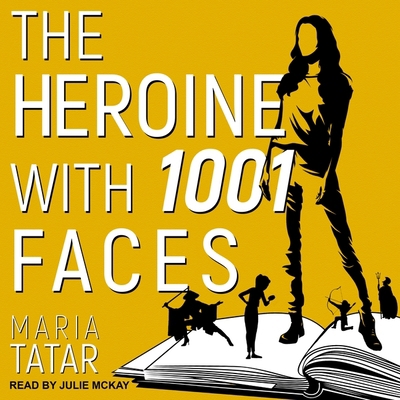 The Heroine with 1001 Faces B09HFT3R21 Book Cover