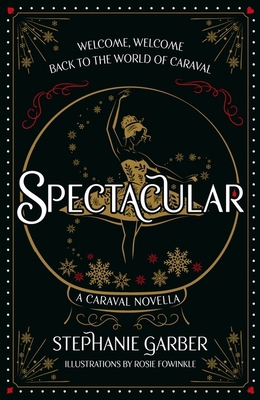Spectacular: A Caraval Novella from the 1 Sunda... 1399721526 Book Cover