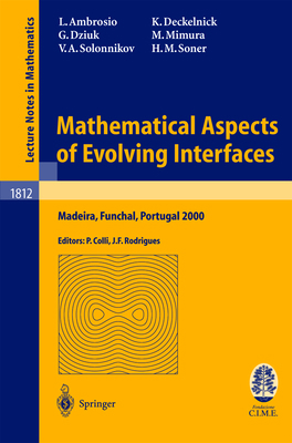 Mathematical Aspects of Evolving Interfaces: Le... 3540140336 Book Cover