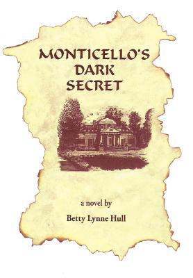 Monticello's Dark Secret 1475936885 Book Cover