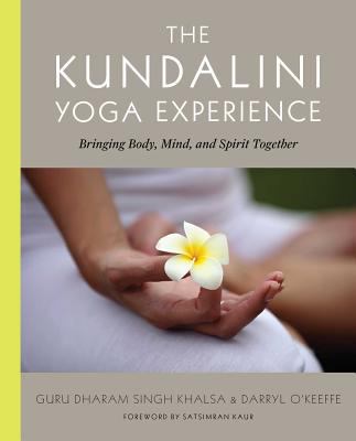 The Kundalini Yoga Experience: Bringing Body, M... 0743225821 Book Cover