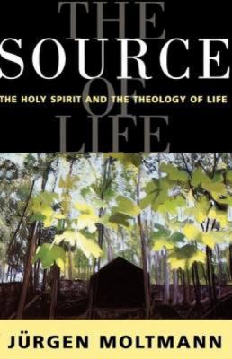 The Source of Life: The Holy Spirit and the The... 0334026989 Book Cover